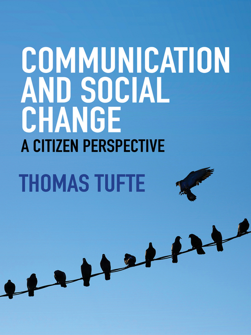 Title details for Communication and Social Change by Thomas Tufte - Available